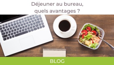 Déjeuner au bureau, quels avantages ?