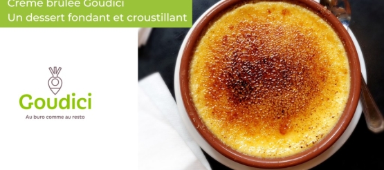 Recette de la crème brûlée Goudici : un dessert fondant et croustillant.