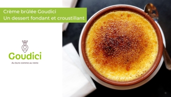 Recette de la crème brûlée Goudici : un dessert fondant et croustillant.